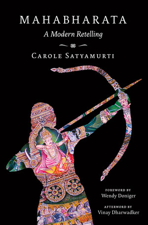 Mahabharata (A Modern Retelling) by Carole Satyamurti, Vinay Dharwadker, Wendy Doniger, 9780393081756