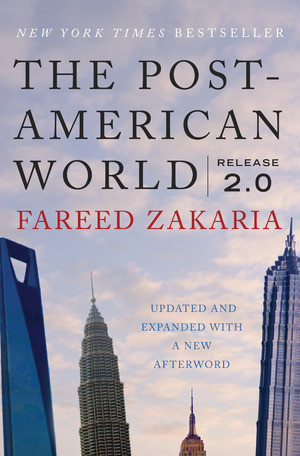 The Post-American World (Release 2.0) - 9780393081800 by Fareed Zakaria, 9780393081800