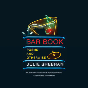 Bar Book (Poems and Otherwise) by Julie Sheehan, 9780393342697