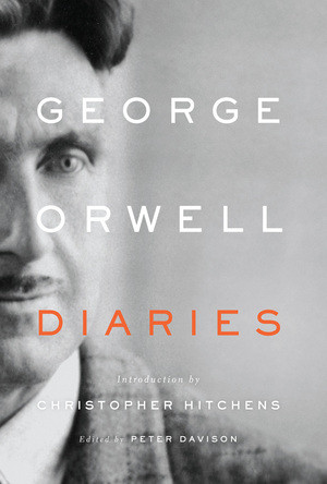 Diaries by George Orwell, Peter Davison, Christopher Hitchens, 9780871404107
