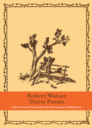 Thirty Poems by Robert Walser, Christopher Middleton, 9780811220019