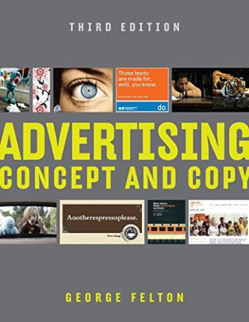 Advertising (Concept and Copy) by George Felton, 9780393733860