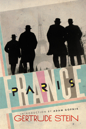 Paris France by Gertrude Stein, Adam Gopnik, 9780871403742