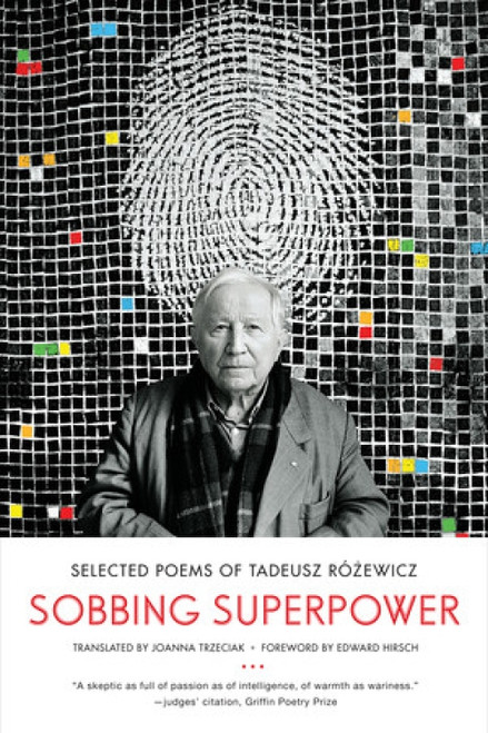 Sobbing Superpower (Selected Poems of Tadeusz Róźewicz) - 9780393345551 by Tadeusz Rózewicz, Joanna Trzeciak, Edward Hirsch