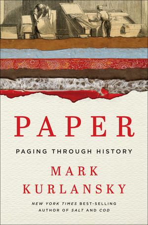 Paper (Paging Through History) by Mark Kurlansky, 9780393239614
