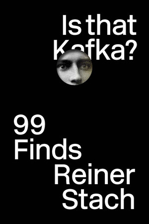 Is that Kafka? (99 Finds) by Reiner Stach, Kurt Beals, 9780811221238