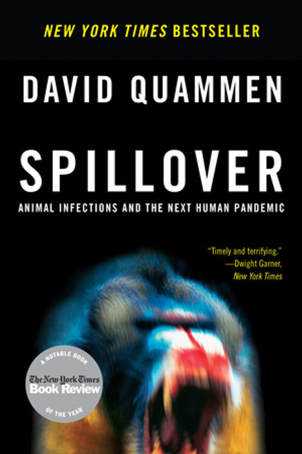 Spillover (Animal Infections and the Next Human Pandemic) - 9780393346619 by David Quammen, 9780393346619
