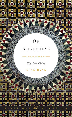 On Augustine (The Two Cities) by Alan Ryan, 9780871407078