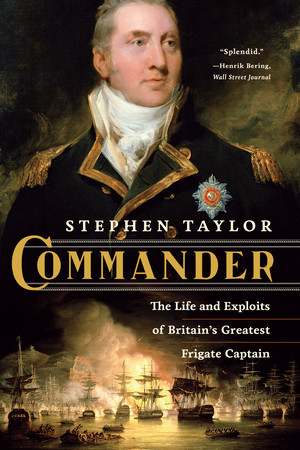 Commander (The Life and Exploits of Britain's Greatest Frigate Captain) - 9780393347067 by Stephen Taylor, 9780393347067
