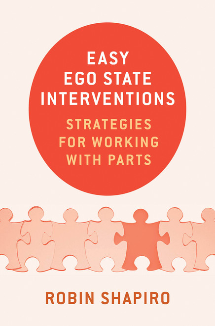 Easy Ego State Interventions (Strategies for Working With Parts) by Robin Shapiro, 9780393709278