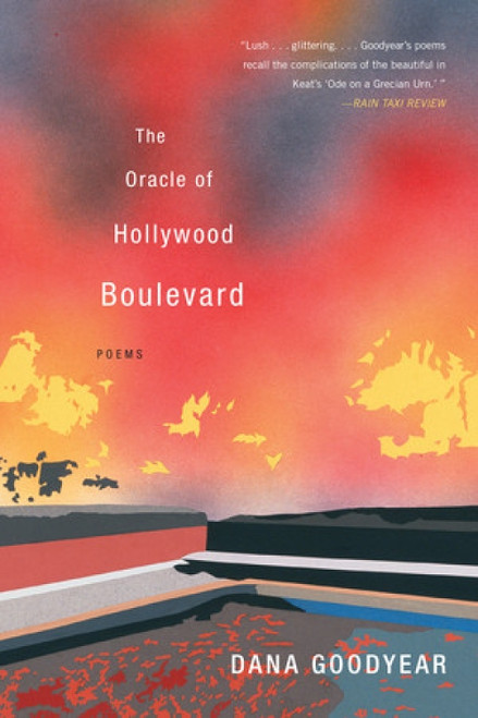 The Oracle of Hollywood Boulevard (Poems) - 9780393349498 by Dana Goodyear