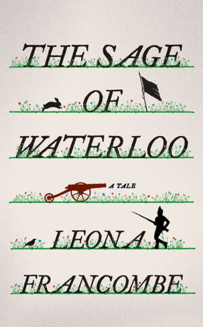 The Sage of Waterloo (A Tale) by Leona Francombe, 9780393246919