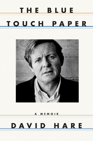 The Blue Touch Paper (A Memoir) by David Hare, 9780393249187