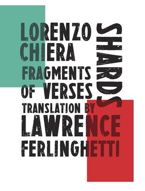 Shards (Fragments of Verses) (Miniature Edition) by Lorenzo Chiera, Massimiliano Chiamenti, Lawrence Ferlinghetti, 9780811224758