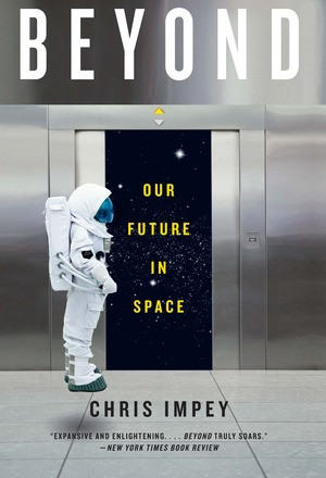 Beyond (Our Future in Space) - 9780393352153 by Chris Impey, 9780393352153