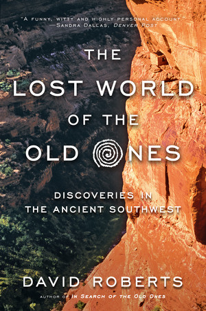 The Lost World of the Old Ones (Discoveries in the Ancient Southwest) - 9780393352337 by David Roberts, 9780393352337