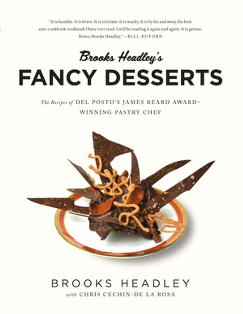 Brooks Headley's Fancy Desserts (The Recipes of Del Posto's James Beard Award-Winning Pastry Chef) - 9780393352382 by Brooks Headley, 9780393352382