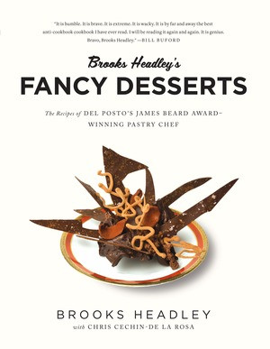 Brooks Headley's Fancy Desserts (The Recipes of Del Posto's James Beard Award-Winning Pastry Chef) - 9780393352382 by Brooks Headley, 9780393352382