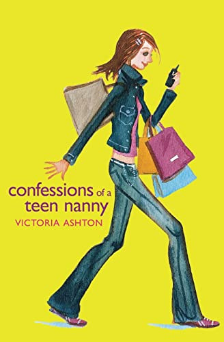 Confessions of a Teen Nanny by Victoria Ashton, 9780060731786