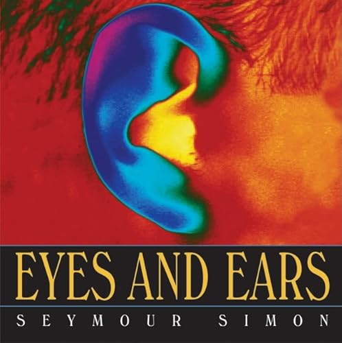 Eyes and Ears by Seymour Simon, 9780060733025