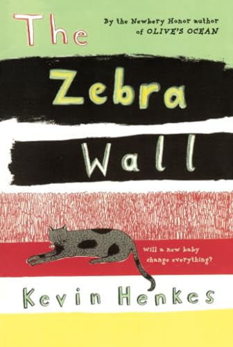 The Zebra Wall by Kevin Henkes, 9780060733032