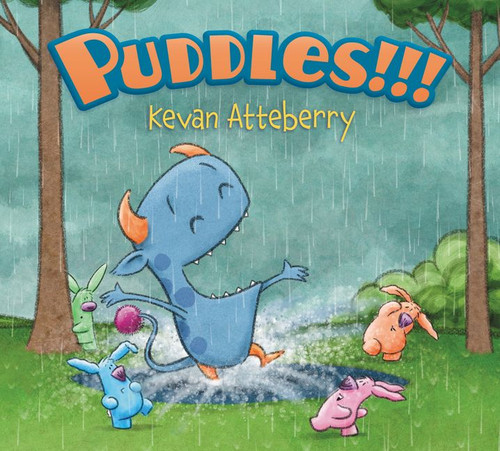 Puddles!!! by Kevan Atteberry, Kevan Atteberry, 9780062307842