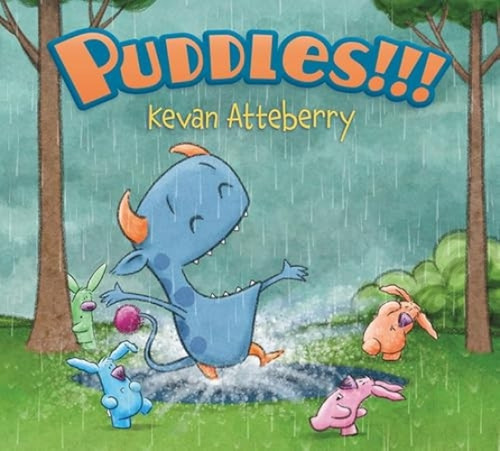 Puddles!!! by Kevan Atteberry, Kevan Atteberry, 9780062307842