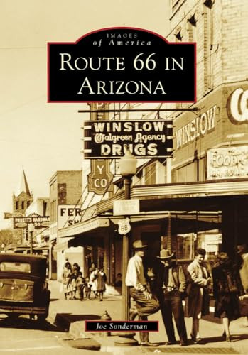 Route 66 in Arizona by Joseph R. Sonderman, 9780738579429