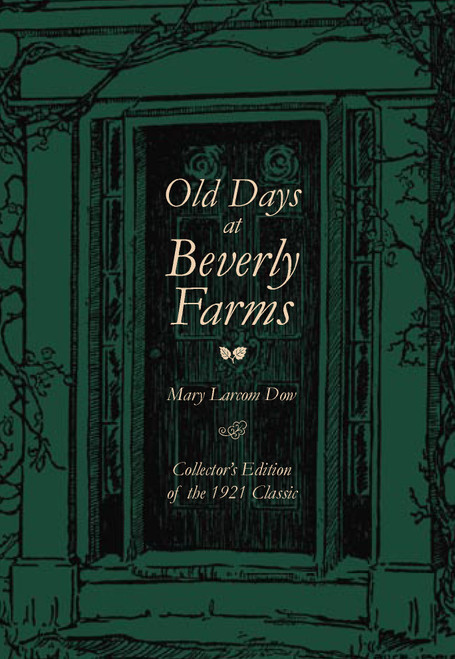 Old Days at Beverly Farms by Mary Larcom Dow, 9781596293991