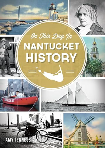 On This Day in Nantucket History by Amy Jenness, 9781626196261