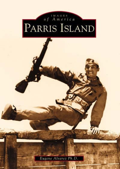 Parris Island by Dr. Eugene Alvarez, 9780738514260