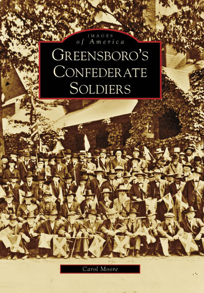 Greensboro's Confederate Soldiers by Carol Moore, 9780738554013
