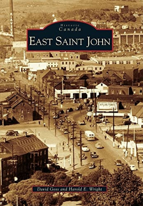 East Saint John by David Goss, Harold E. Wright, 9780738573946