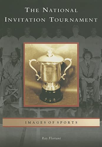 The National Invitation Tournament by Ray Floriani, 9780738539041