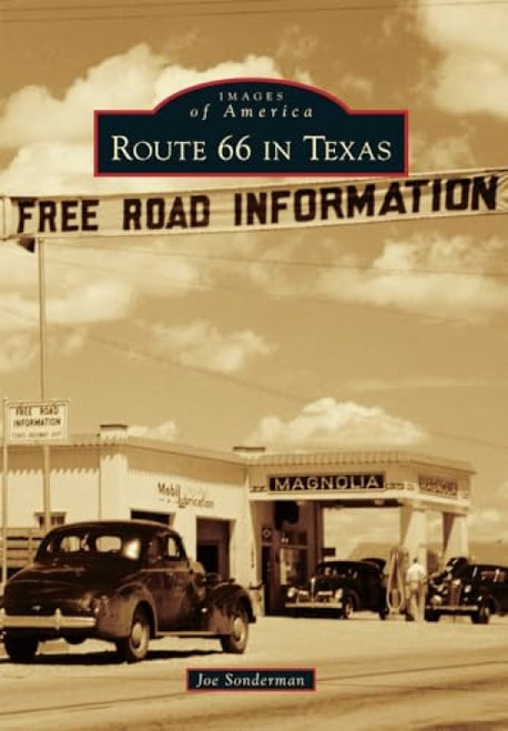 Route 66 in Texas by Joseph R. Sonderman, 9781467130042