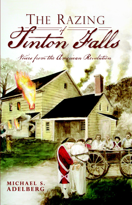 The Razing of Tinton Falls (Voices from the American Revolution) by Michael S. Adelberg, 9781609494339