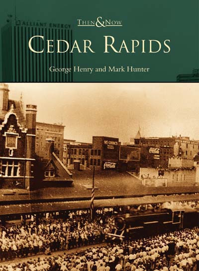 Cedar Rapids by George Henry, Mark Hunter, 9780738531977