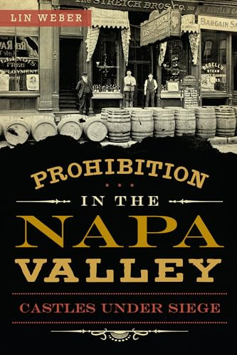 Prohibition in the Napa Valley (Castles Under Siege) by Lin Weber, 9781626190894