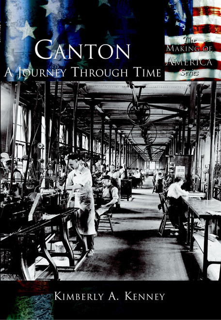 Canton: (A Journey Through Time) by Kimberly A. Kenney, 9780738524511