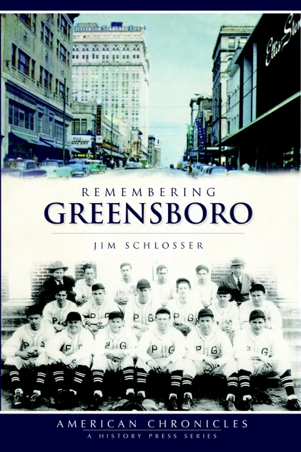 Remembering Greensboro by Jim Schlosser, 9781596298194