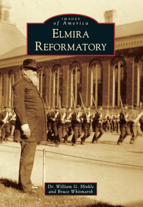 Elmira Reformatory by Janet Carter, Bruce Whitmarsh, 9781467120371