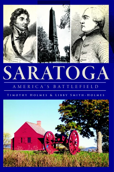 Saratoga: (America's Battlefield) by Timothy Holmes, Libby Smith-Holmes, 9781609493363