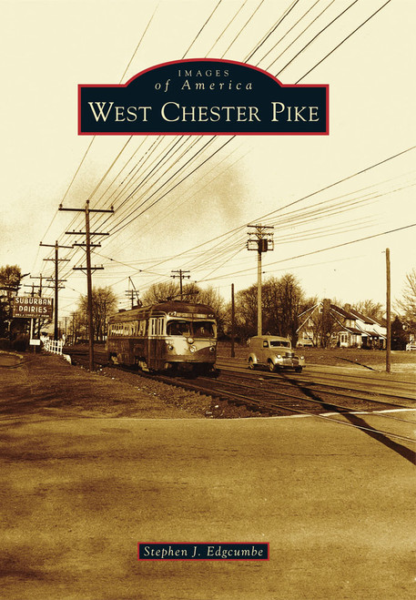 West Chester Pike by Stephen J. Edgcumbe, 9780738592442