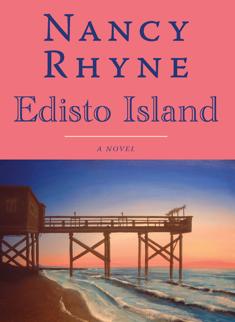 Edisto Island: (A Novel) by Nancy Rhyne, 9781596291799