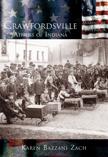 Crawfordsville: (Athens of Indiana) by Karen Bazzani Zach, 9780738524177