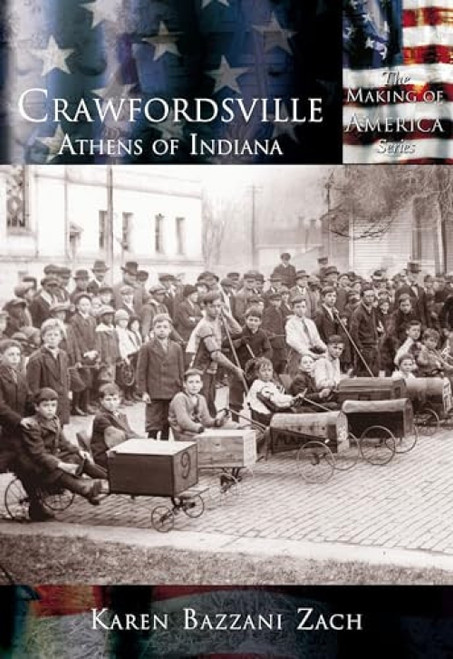 Crawfordsville (Athens of Indiana) by Karen Bazzani Zach, 9780738524177