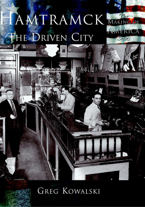 Hamtramck: (The Driven City) by Greg Kowalski, 9780738523804