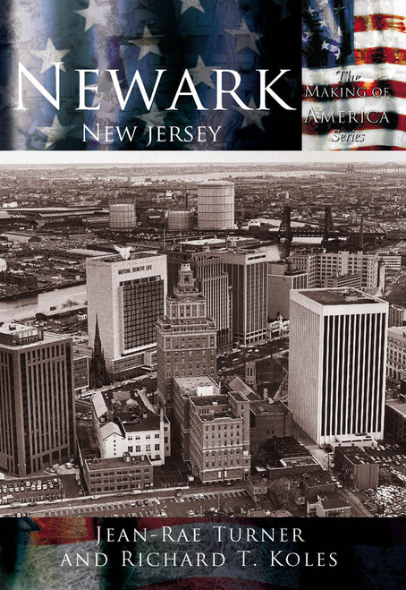 Newark, New Jersey by Jean Rae-Turner, Richard T. Koles, 9780738523521