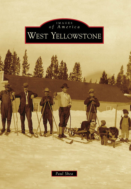 West Yellowstone by Paul Shea, 9780738570877