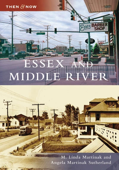 Essex and Middle River by M. Linda Martinak, Angela Martinak Sutherland, 9780738553047